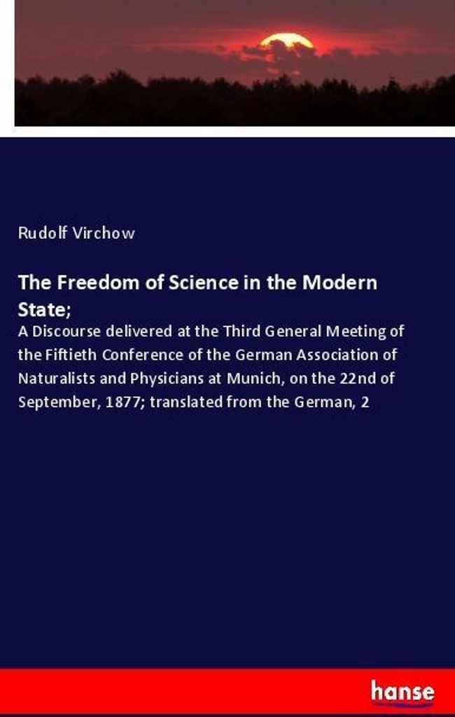 The Freedom of Science in the Modern State;