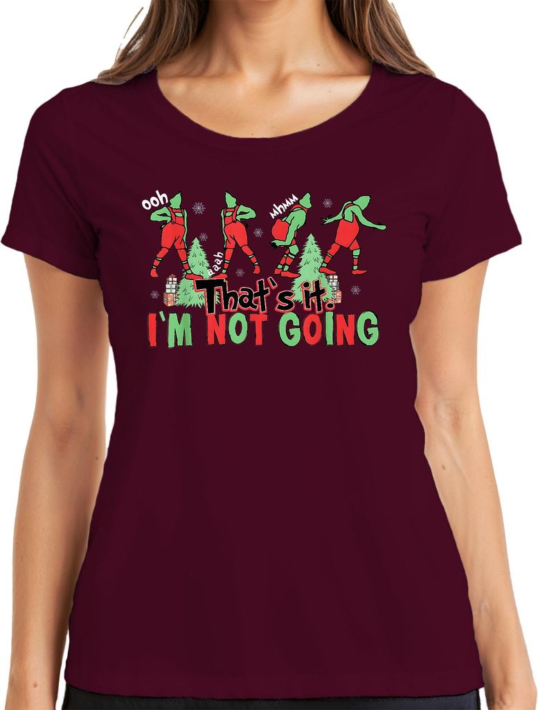 That's it I'm not going Weihnachtsmann Grinch Cartoon Geschenk Damen T-Shirt, Burgundy, S