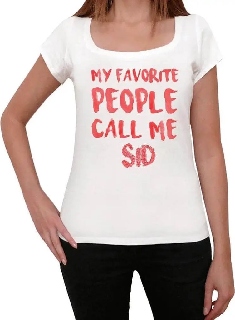 Damen Grafik T-Shirt Meine Lieblingsmenschen nennen mich Sid – My Favorite People Call Me Sid – Öko-Verantwortlich Vintage Jahrgang Kurzarm Lu...