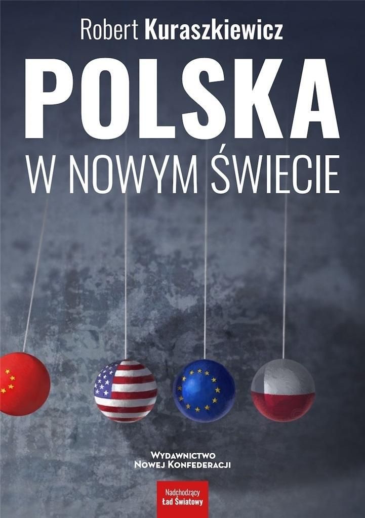 Polska w nowym świecie - Robert Kuraszkiewicz (Literatur, Politik, Politologie auf Polnisch)