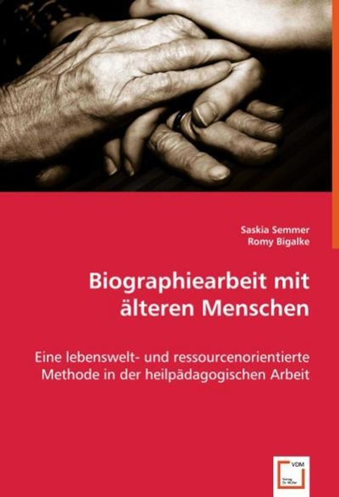 Biographiearbeit mit älteren Menschen