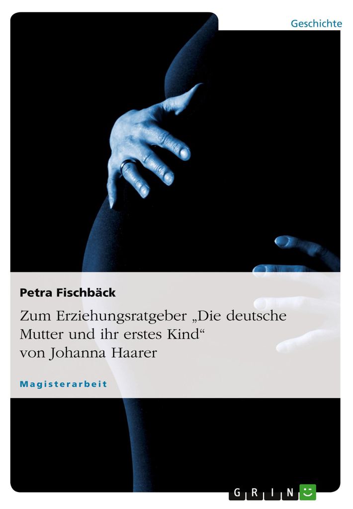 Zum Erziehungsratgeber "Die deutsche Mutter und ihr erstes Kind" von Johanna Haarer