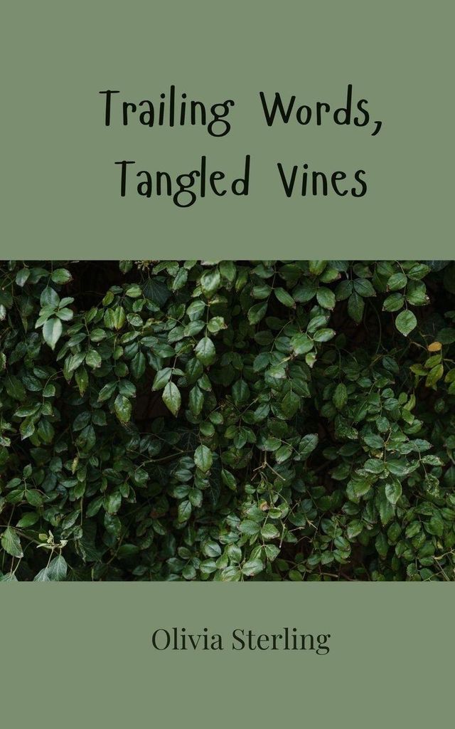 Trailing Words, Tangled Vines