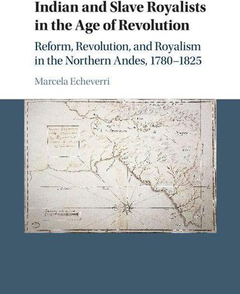 Indian and Slave Royalists in the Age of Revolution