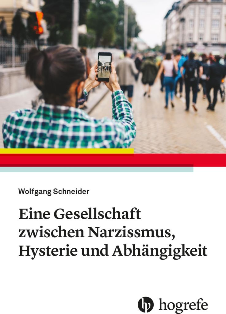 Eine Gesellschaft zwischen Narzissmus, Hysterie und Abhängigkeit