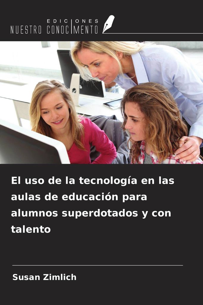 El uso de la tecnología en las aulas de educación para alumnos superdotados y con talento