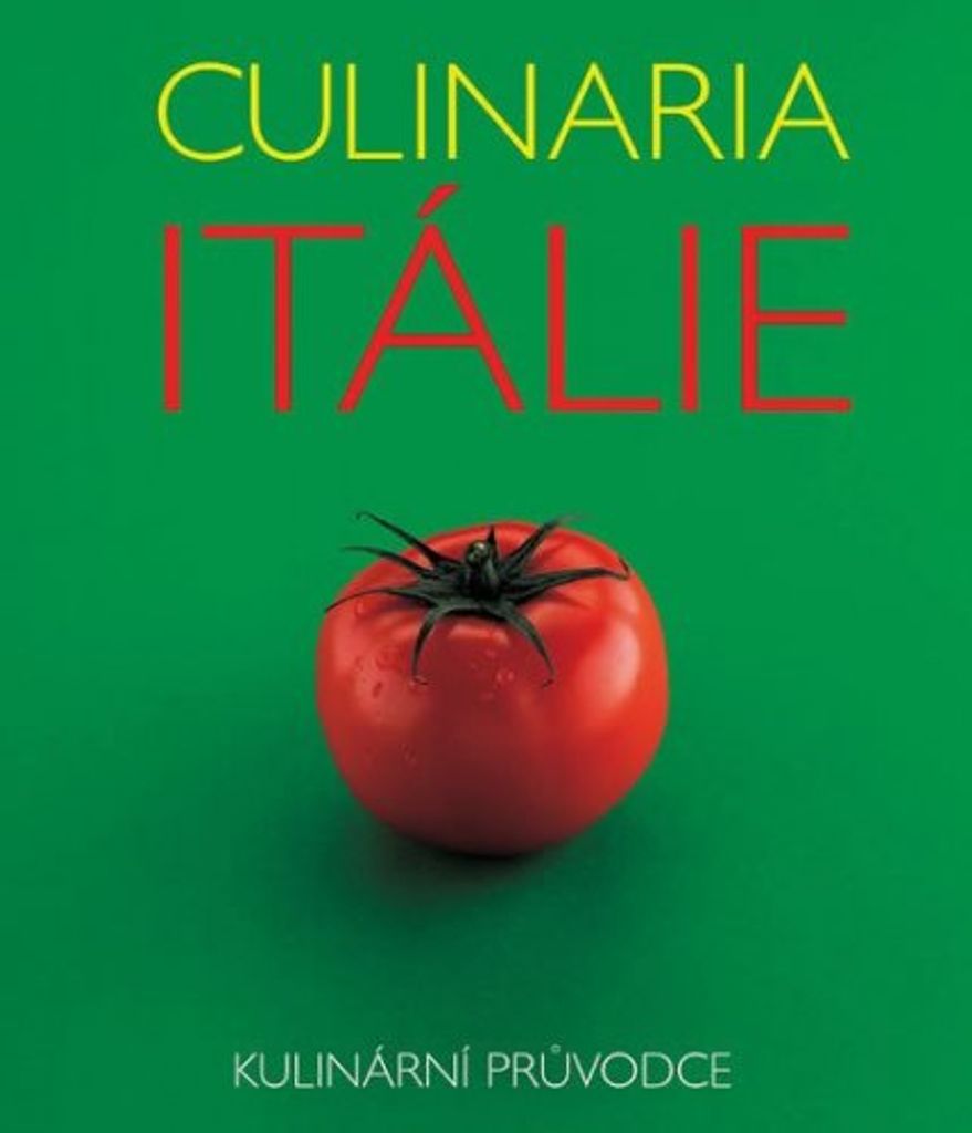Culinaria Itálie - Kulinární průvodce (Piras Claudia)