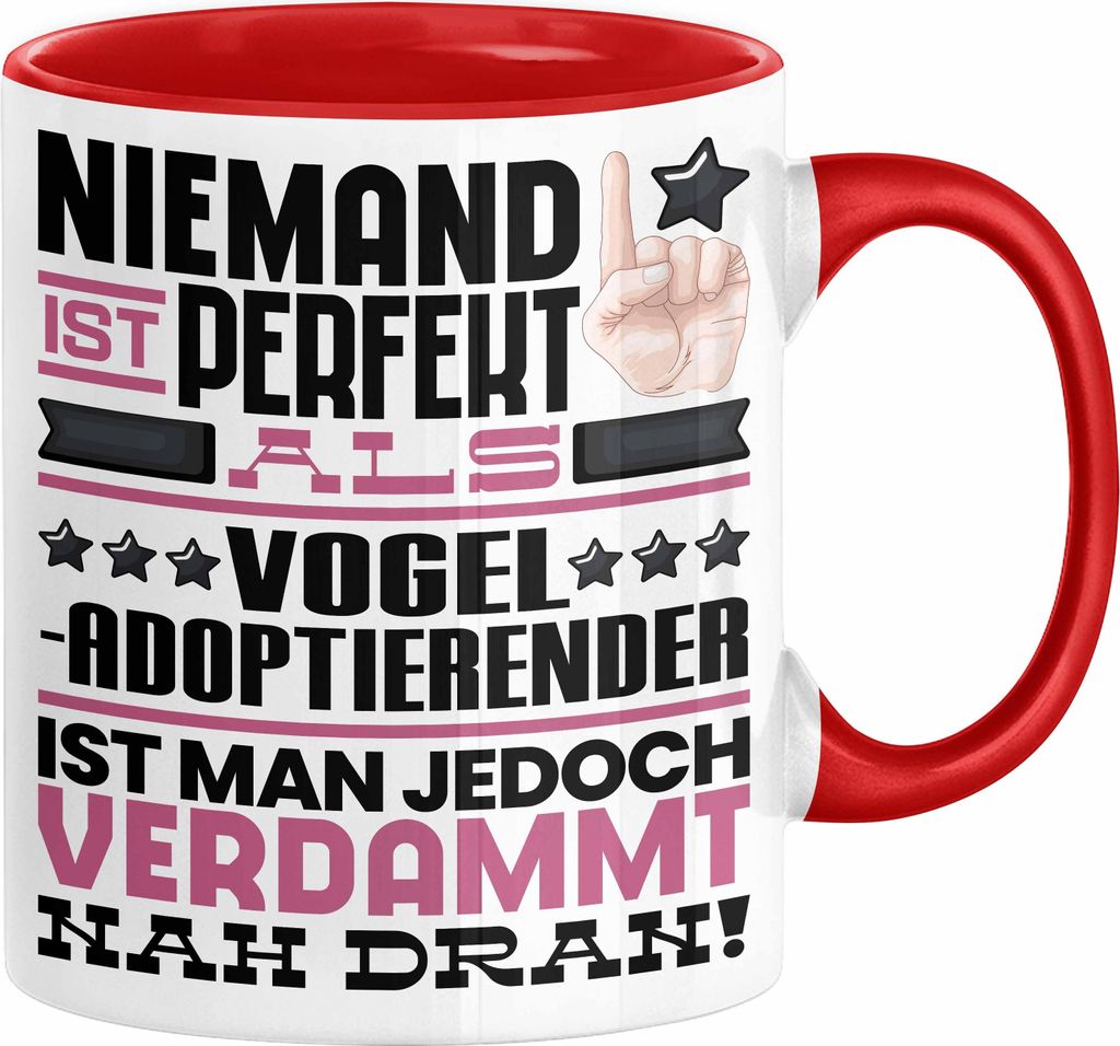 Vogel-Adoptierender Geschenk Tasse Lustige Geschenkidee für Vogel-Adoptierender Geburtstag Kaffee-Becher Niemand Ist Perfekt Aber Als Vogel-Adopti...
