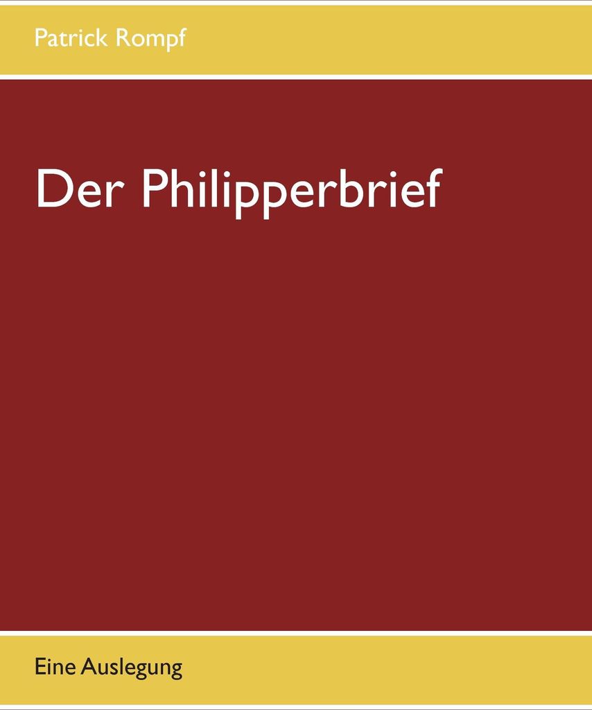 Der Philipperbrief.by Rompf, Patrick New .=