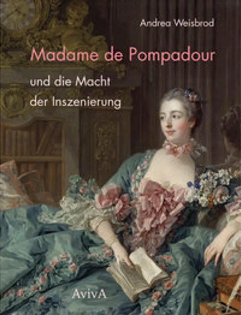 Comprendre le Pouvoir de Madame de Pompadour - Ouvrage de Référence Art