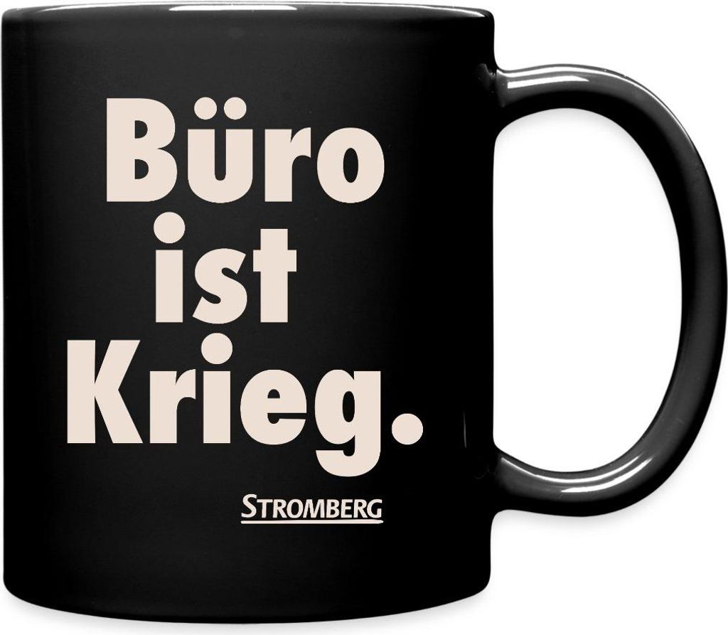 Spreadshirt Stromberg Spruch Büro Ist Krieg Tasse Einfarbig, One size, Schwarz