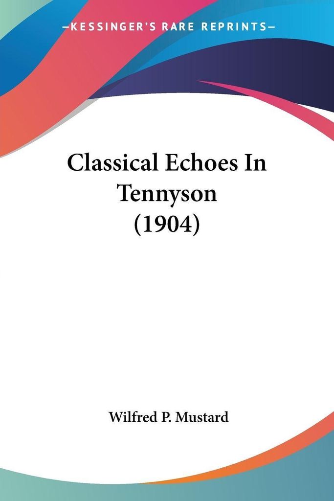 Classical Echoes In Tennyson (1904)