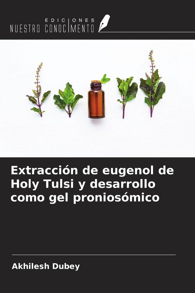 Extracción de eugenol de Holy Tulsi y desarrollo como gel proniosómico