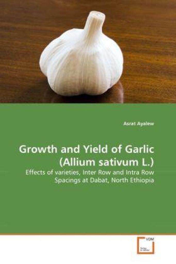 Growth and Yield of Garlic (Allium sativum L.)