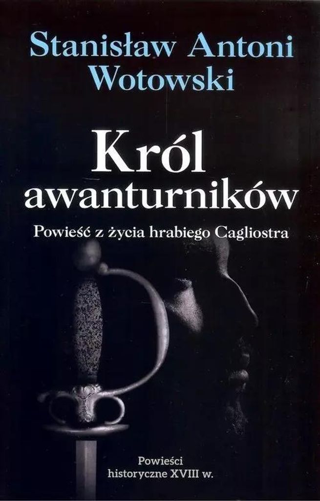 Król awanturników - Stanisław Antoni Wotowski (Buch auf Polnisch)