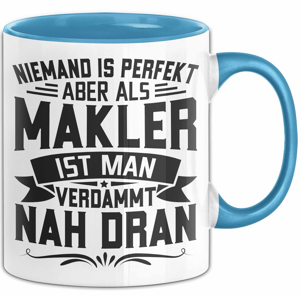 Makler Tasse Geschenk Niemand Ist Perfekt Immobilien Makler Geschenkidee (Blau)