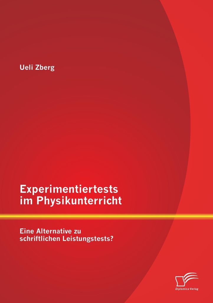Experimentiertests im Physikunterricht: Eine Alternative zu schriftlichen Leistungstests?