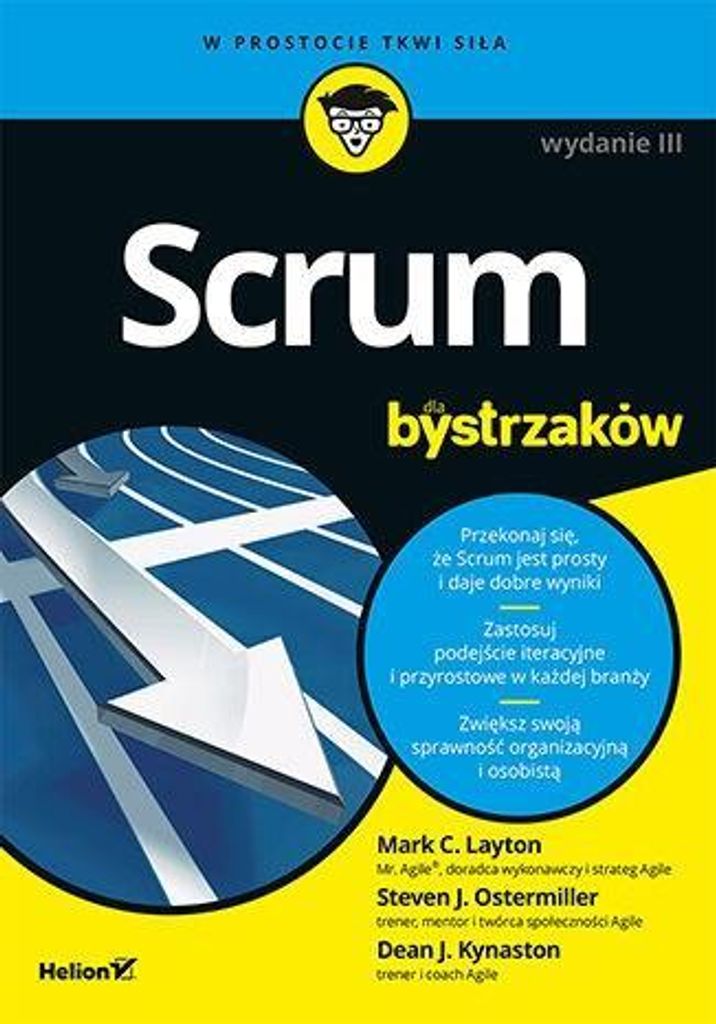 Scrum dla bystrzaków wydanie 3 - Mark C. Layton, Steven J. Ostermiller, Dean J. Ky