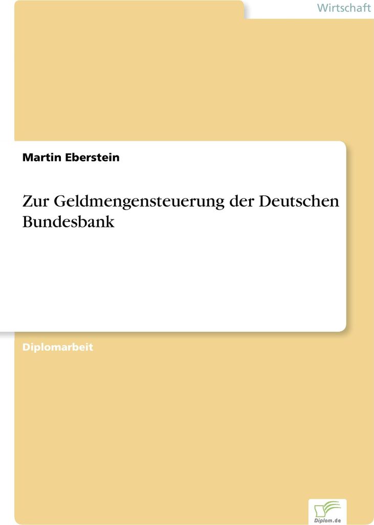 Zur Geldmengensteuerung der Deutschen Bundesbank