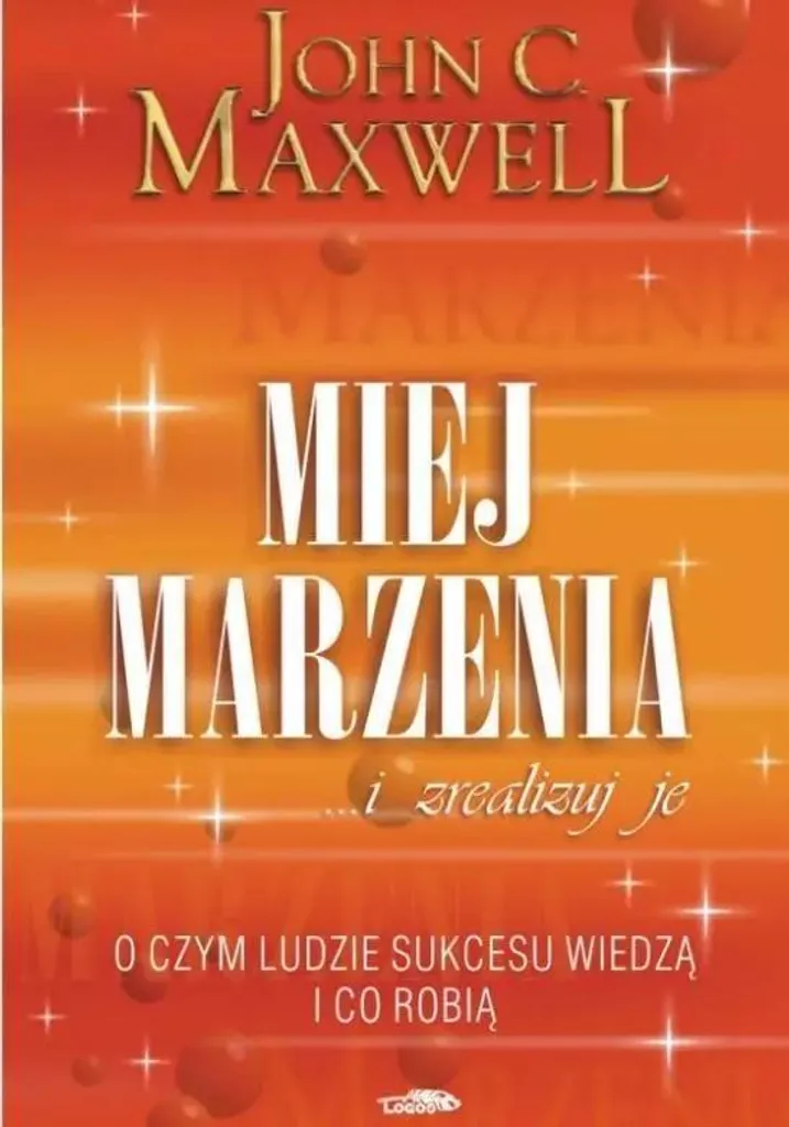 Comment réussir ses projets avec Miej marzenia i zrealizuj je Maxwell