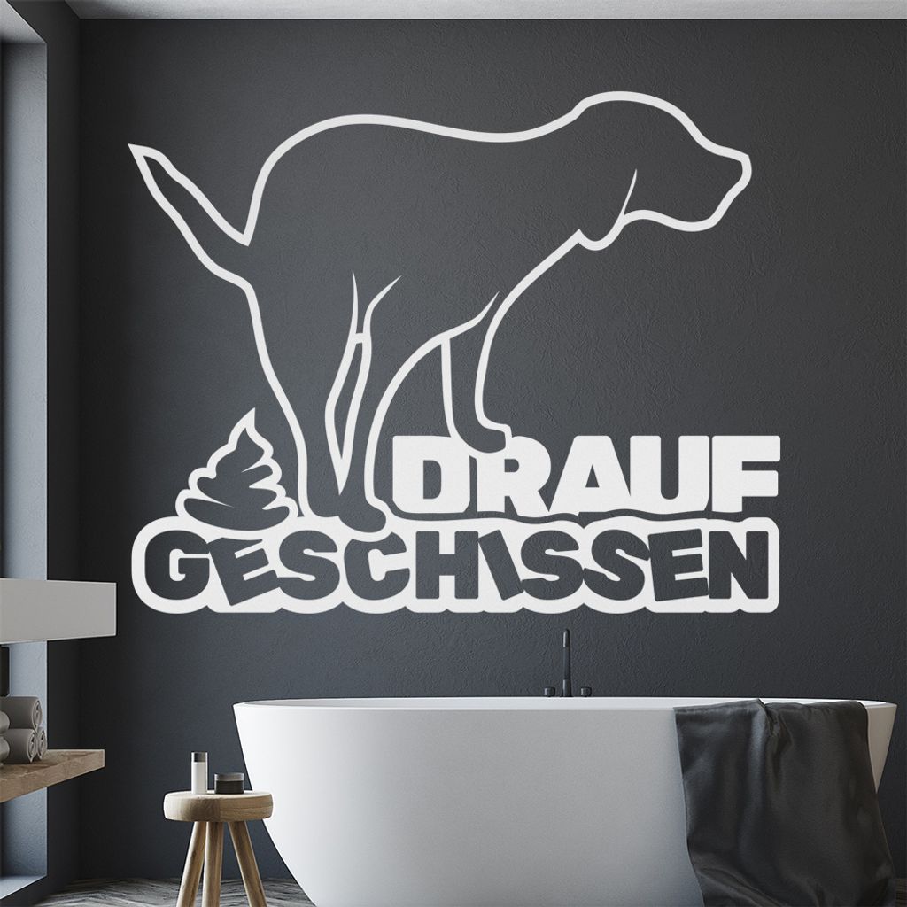 KIWISTAR Drauf geschissen! - Hund Egal Scheiße Wandtattoo in 6 Größen - Wandaufkleber Wall Sticker - Dekoration, Küche, Wohnzimmer, Schlafzimme...