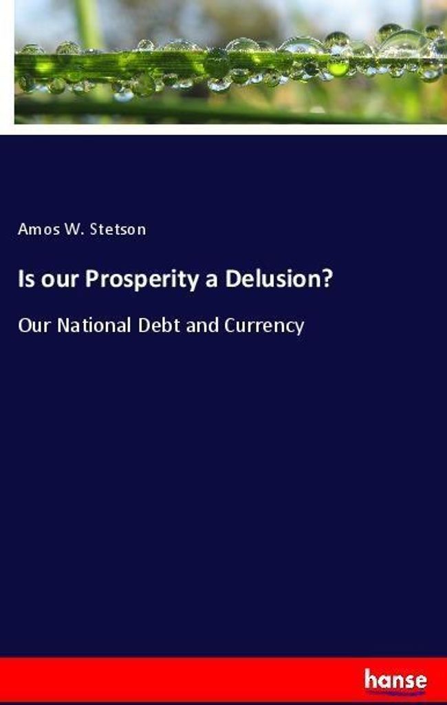 Is our Prosperity a Delusion?