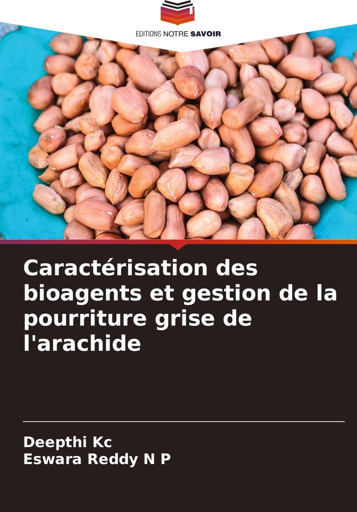 Caractérisation des bioagents et gestion de la pourriture grise de l'arachide