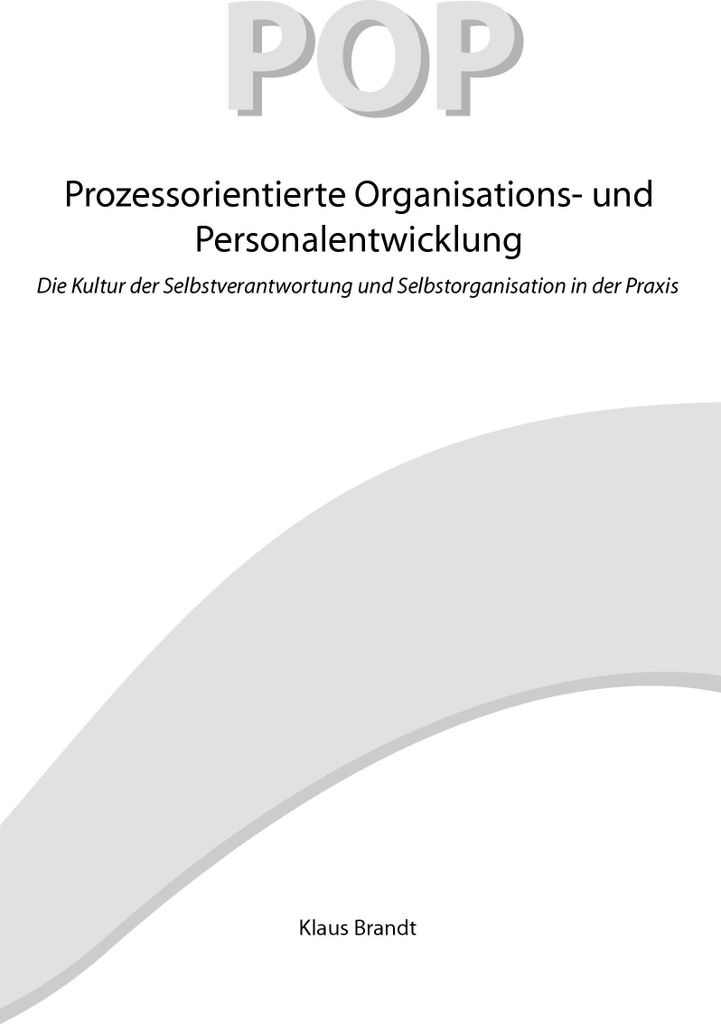 Prozessorientierte Organisations- und Personalentwicklung POP. Brandt, Klaus.=