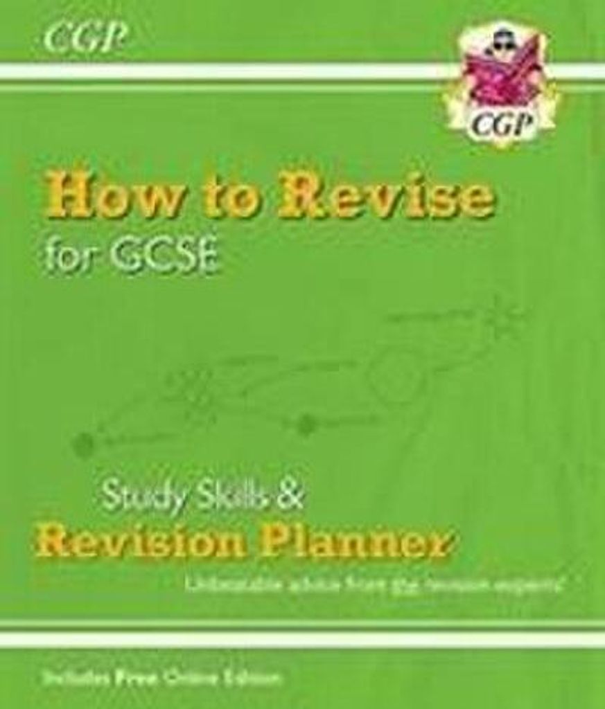 How to Revise for GCSE: Study Skills & Planner - from CGP, the Revision Experts (includes Videos)
