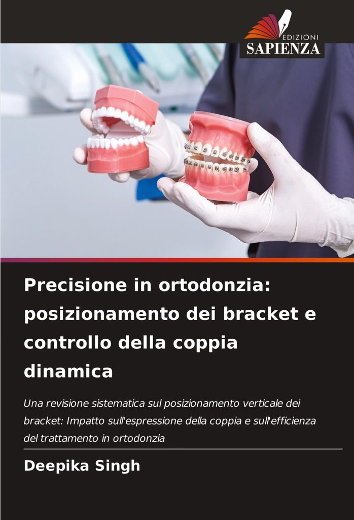 Precisione in ortodonzia: posizionamento dei bracket e controllo della coppia dinamica