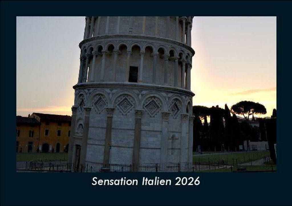 Sensation Italien 2026 Fotokalender - Querformat DIN A5, Monatskalender mit Bild-Motiven aus Orten und Städten, Ländern und Kontinenten