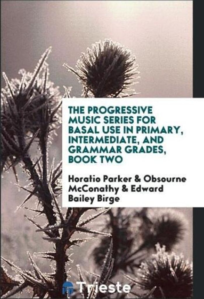 The Progressive Music Series for Basal Use in Primary, Intermediate, and Grammar Grades, Book Two