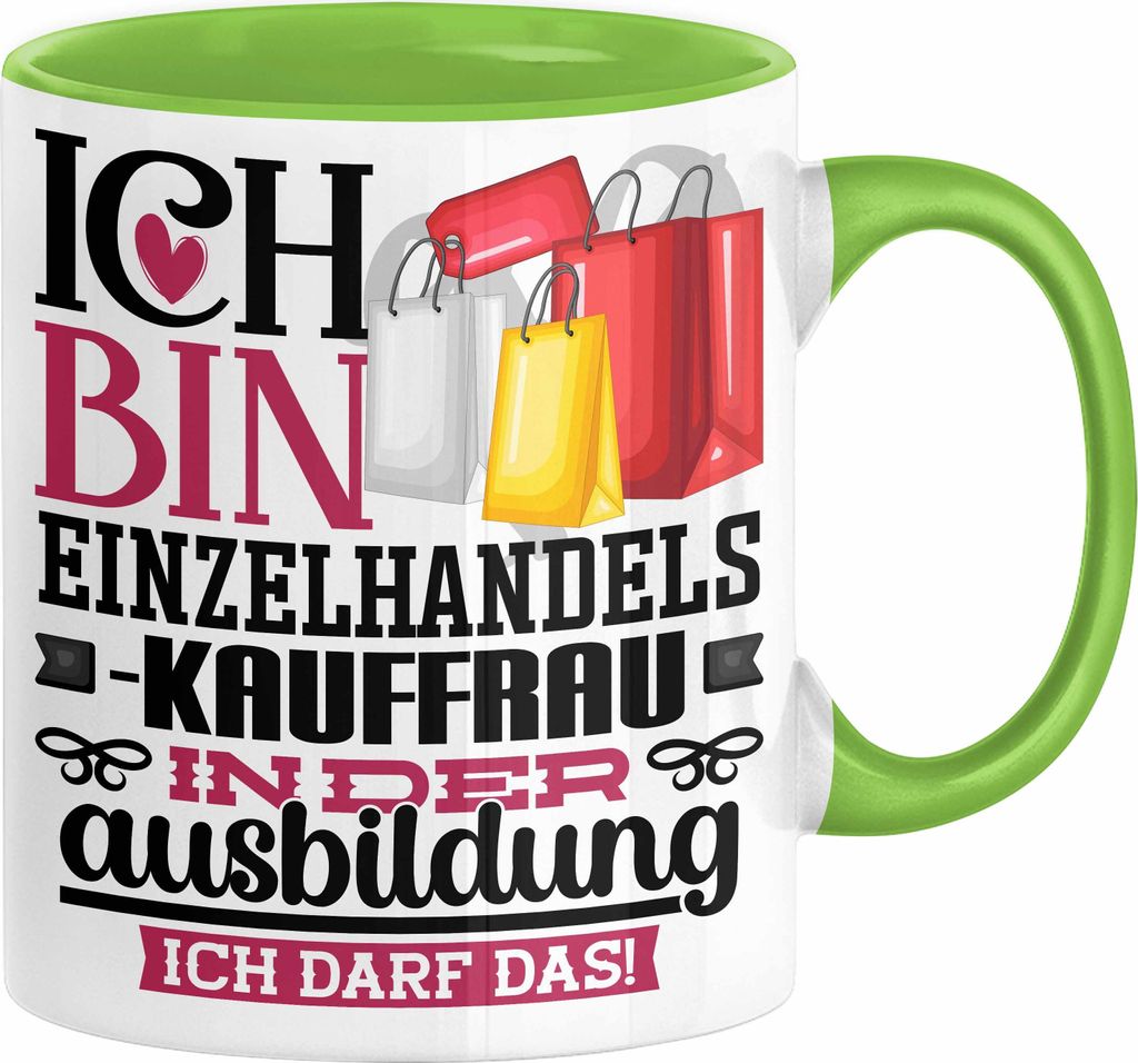 Einzelhandelskauffrau Ausbildung Start Geschenk Tasse Ich Bin Einzelhandelskauffrau In Der Ausbildung Ich Darf Das Kaffee-Becher Geschenkidee (Grün)