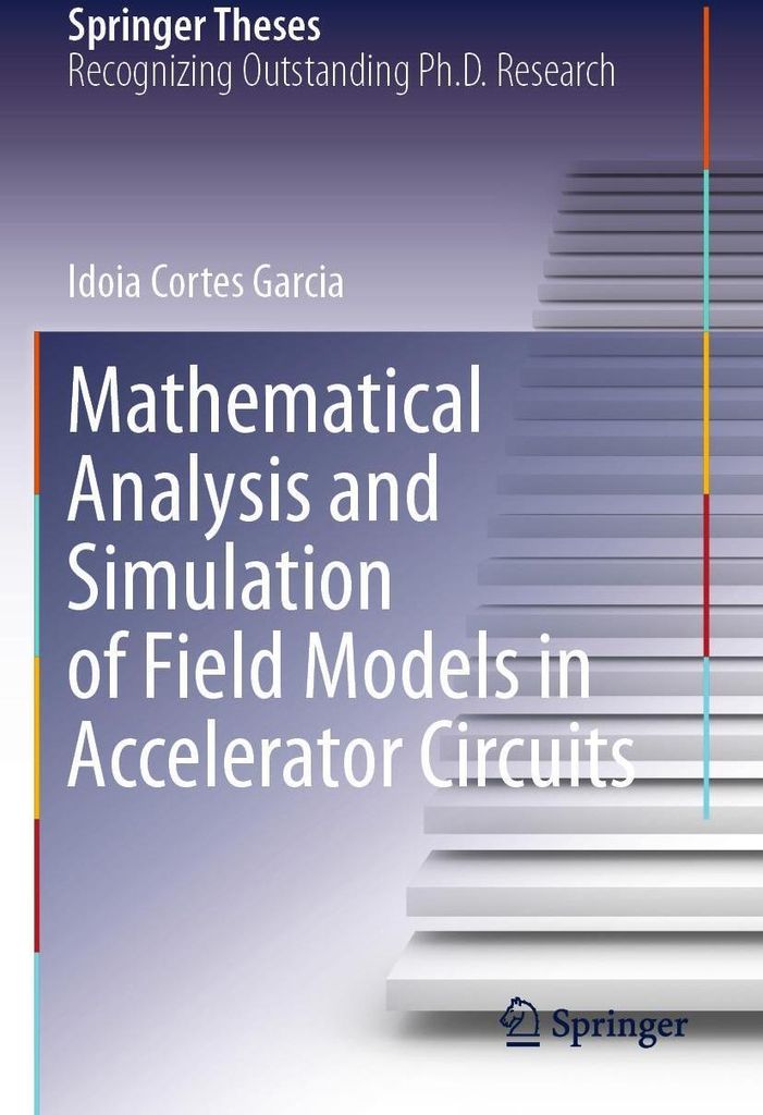 Mathematical Analysis and Simulation of Field Models in Accelerator Circuits