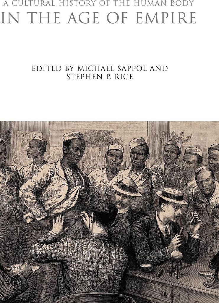 A Cultural History of the Human Body in the Age of Empire