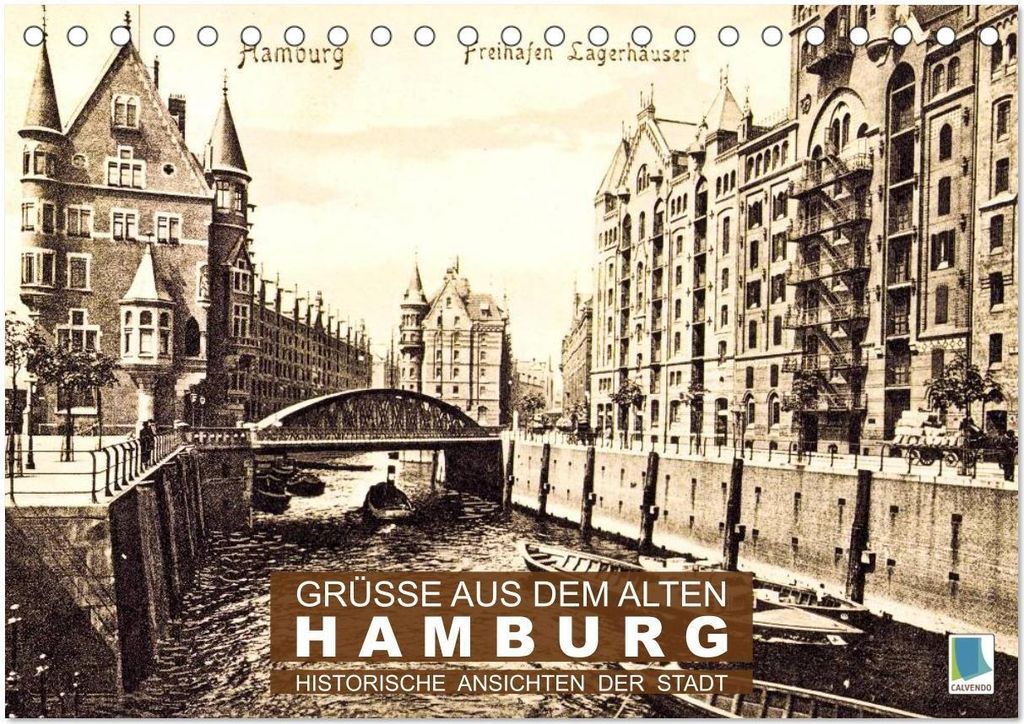 Grüße aus dem alten Hamburg – Historische Ansichten der Stadt (Tischkalender 2026 DIN A5 quer), CALVENDO Monatskalender
