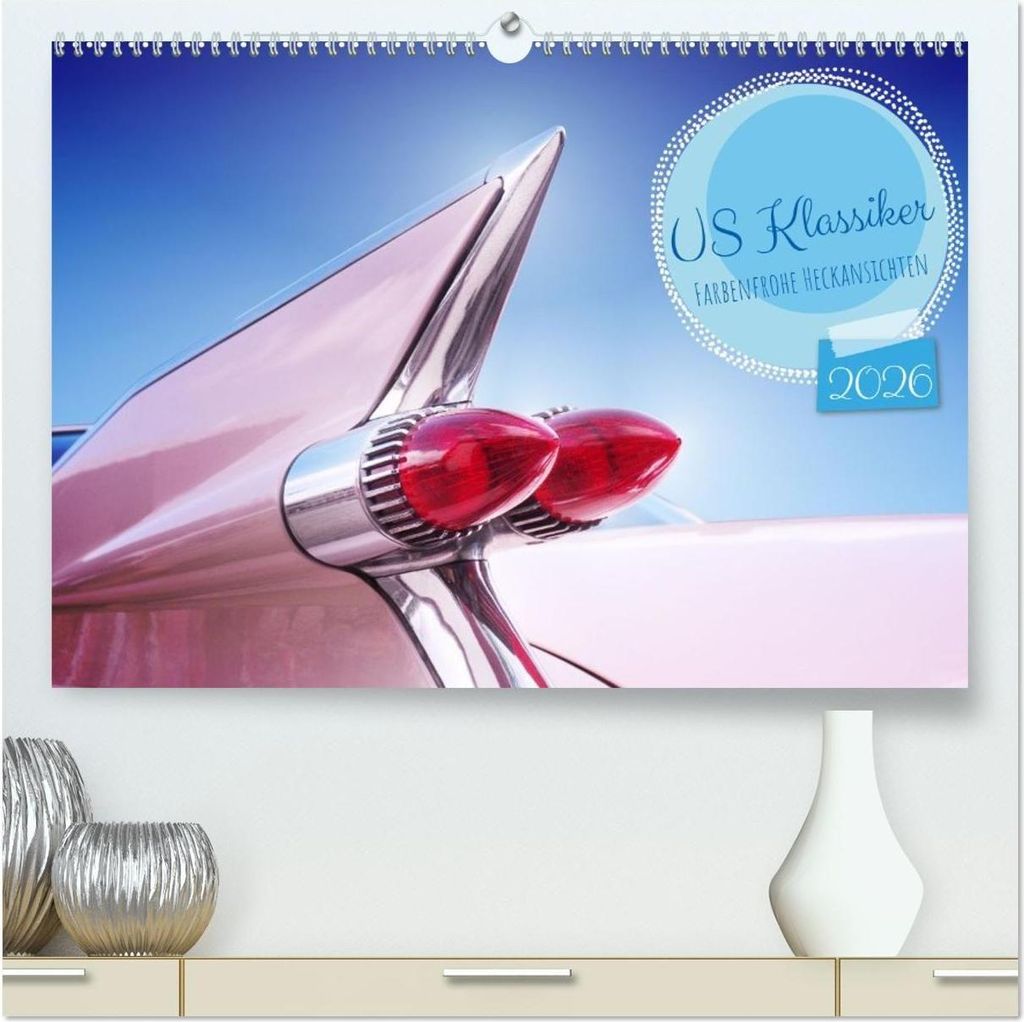 US Klassiker Farbenfrohe Heckansichten (hochwertiger Premium Wandkalender 2026 DIN A2 quer), Kunstdruck in Hochglanz