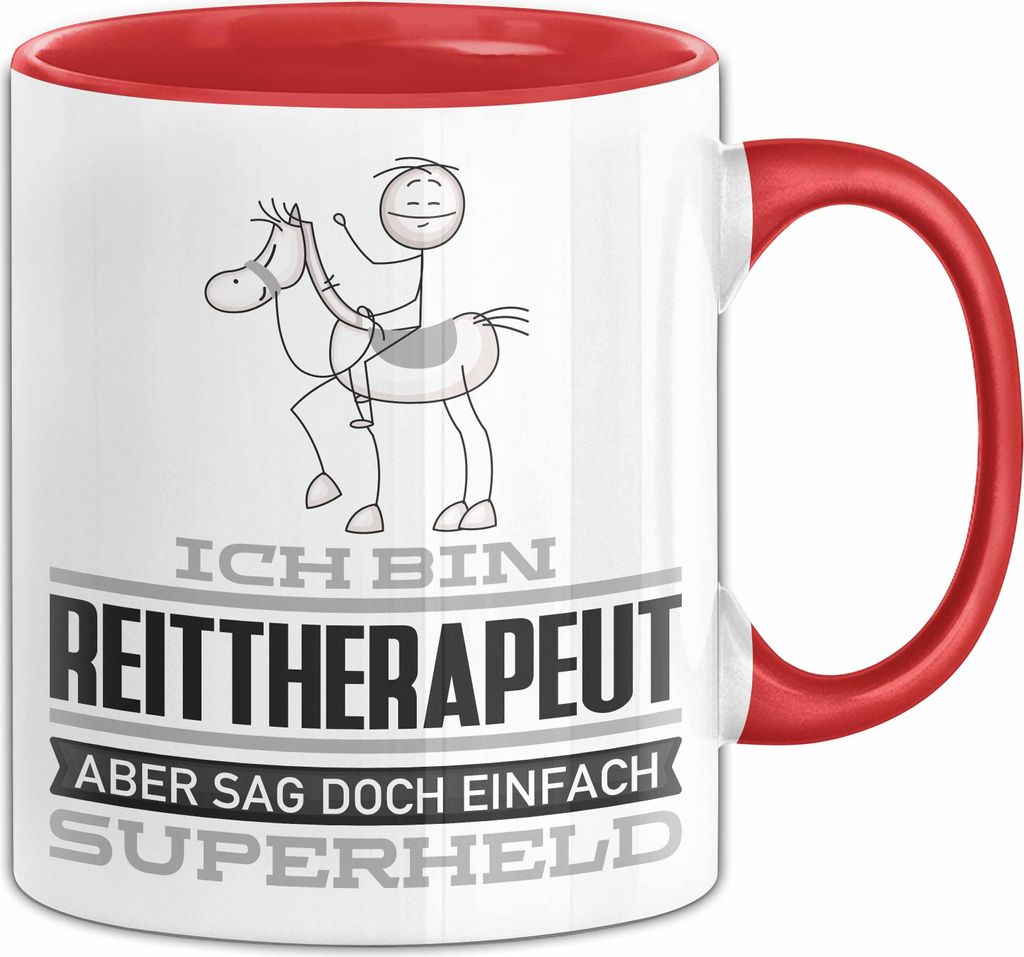 Reittherapeut Geschenk Tasse Ich Bin Reittherapeut Aber Sag Doch Einfach Superheld Lustige Geschenkdiee für Reittherapeut Kaffee-Becher (Rot)