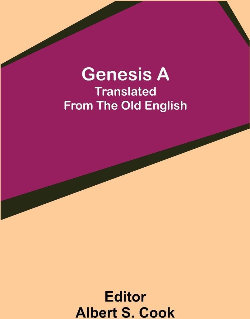 Genesis A; Translated from the Old English