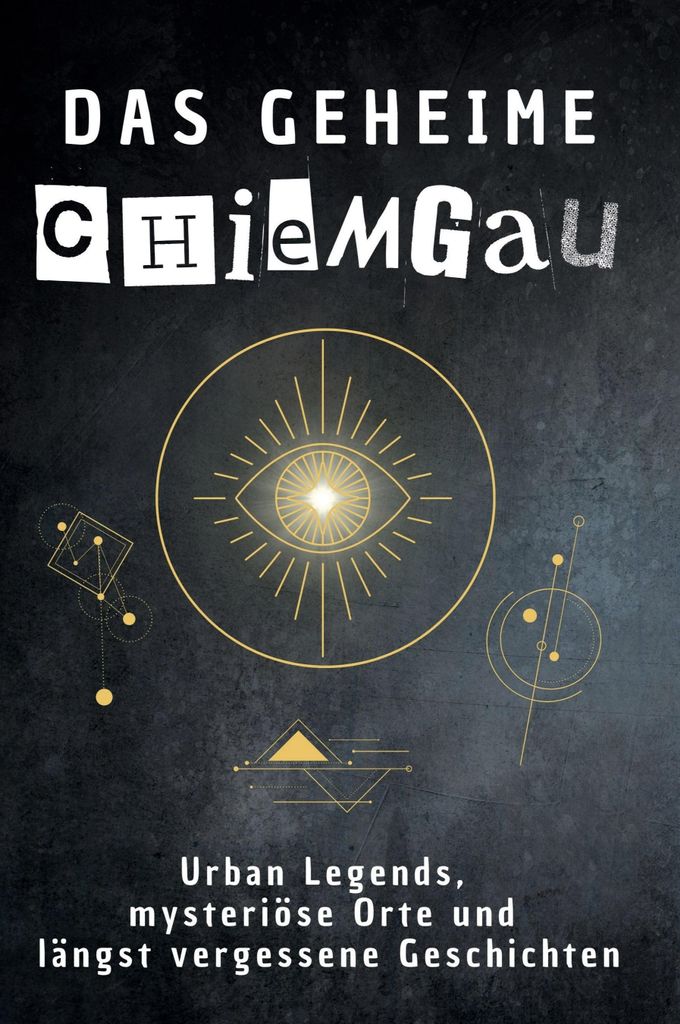 Das geheime Chiemgau