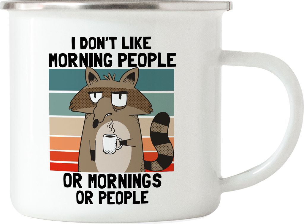 I Don't Like Morning People Or Mornings Or People - Taza De