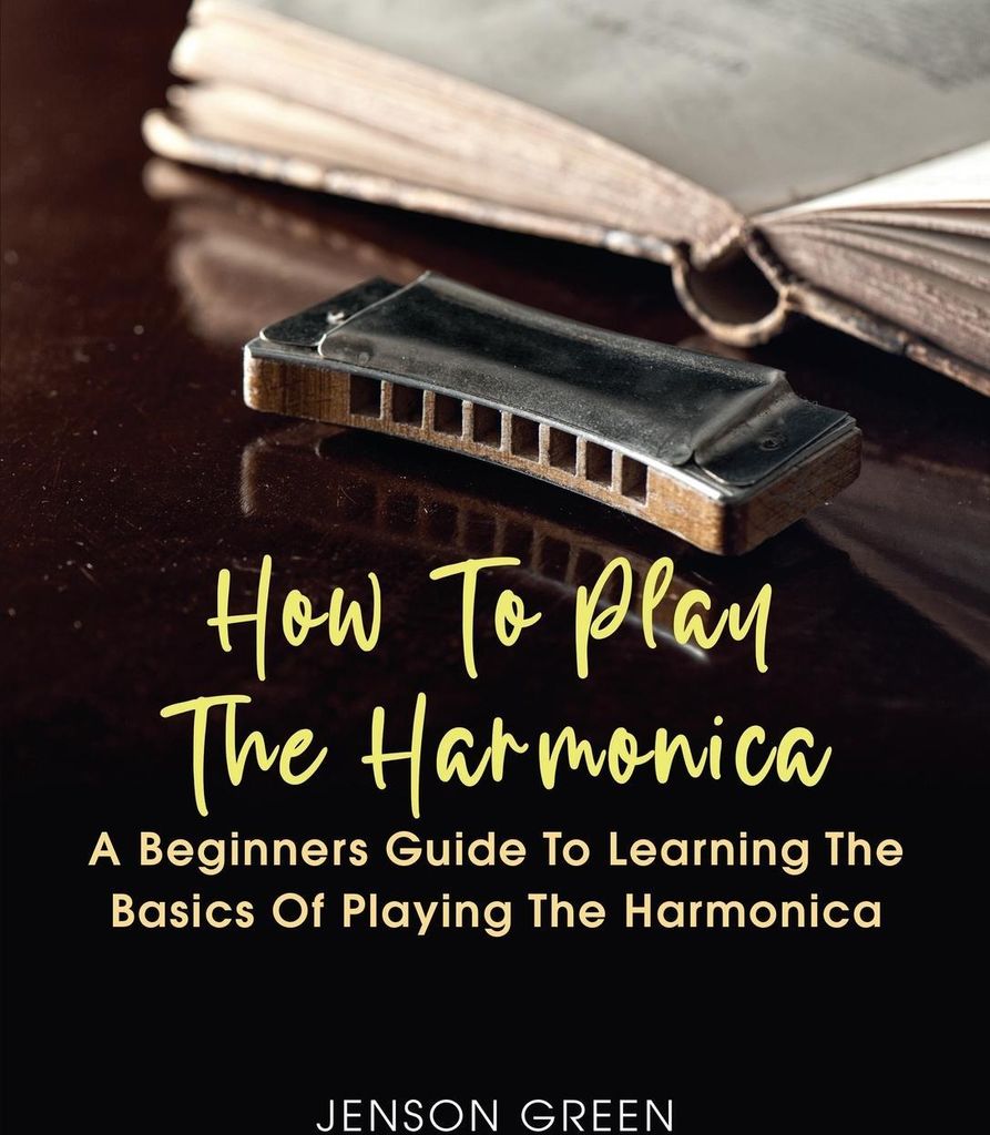 How To Play The Harmonica