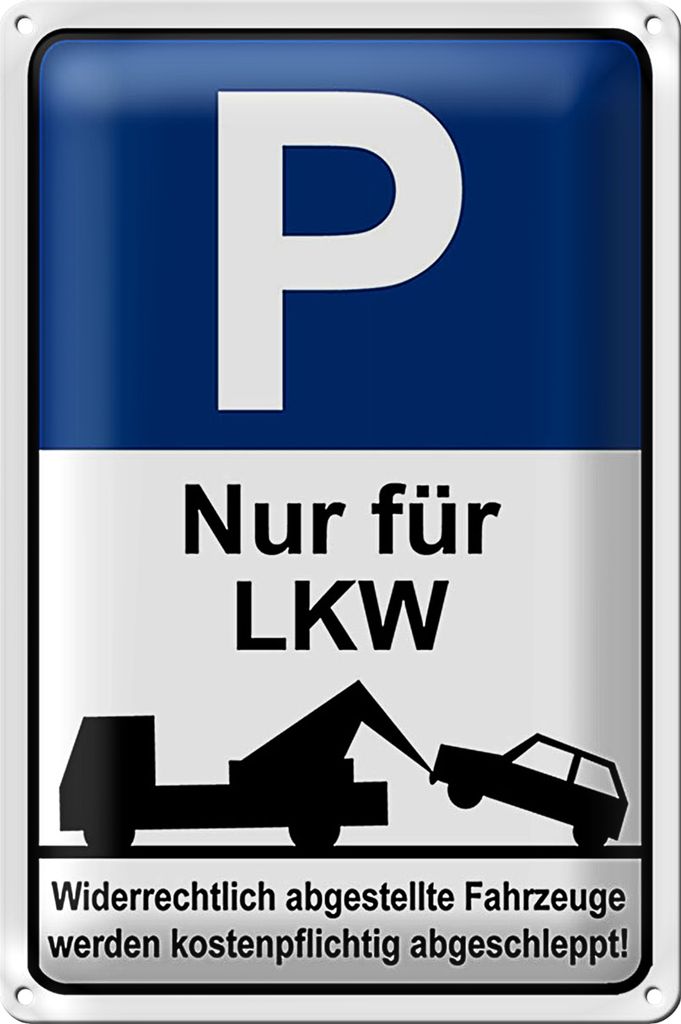 Blechschild Hinweis 40x30cm Parkschild Nur für LKW
