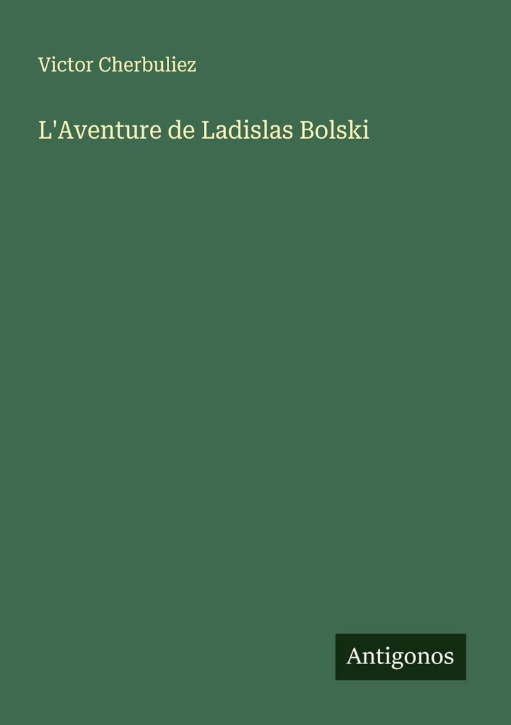 Das Abenteuer des Ladislaus Bolski