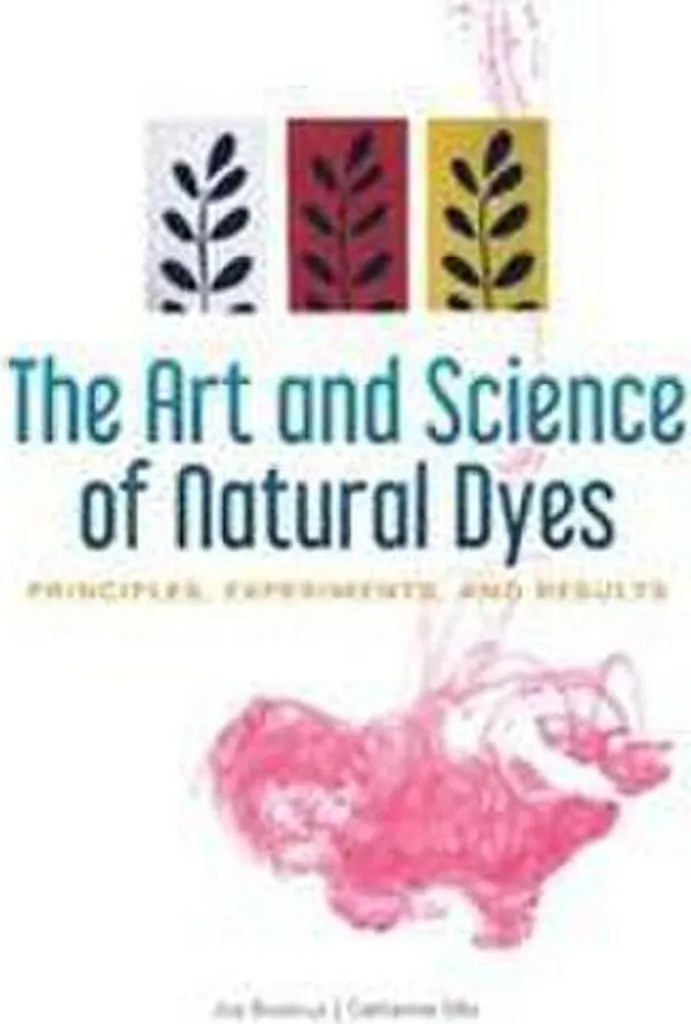 Livre The Art and Science of Natural Dyes : guide de teinture naturelle
