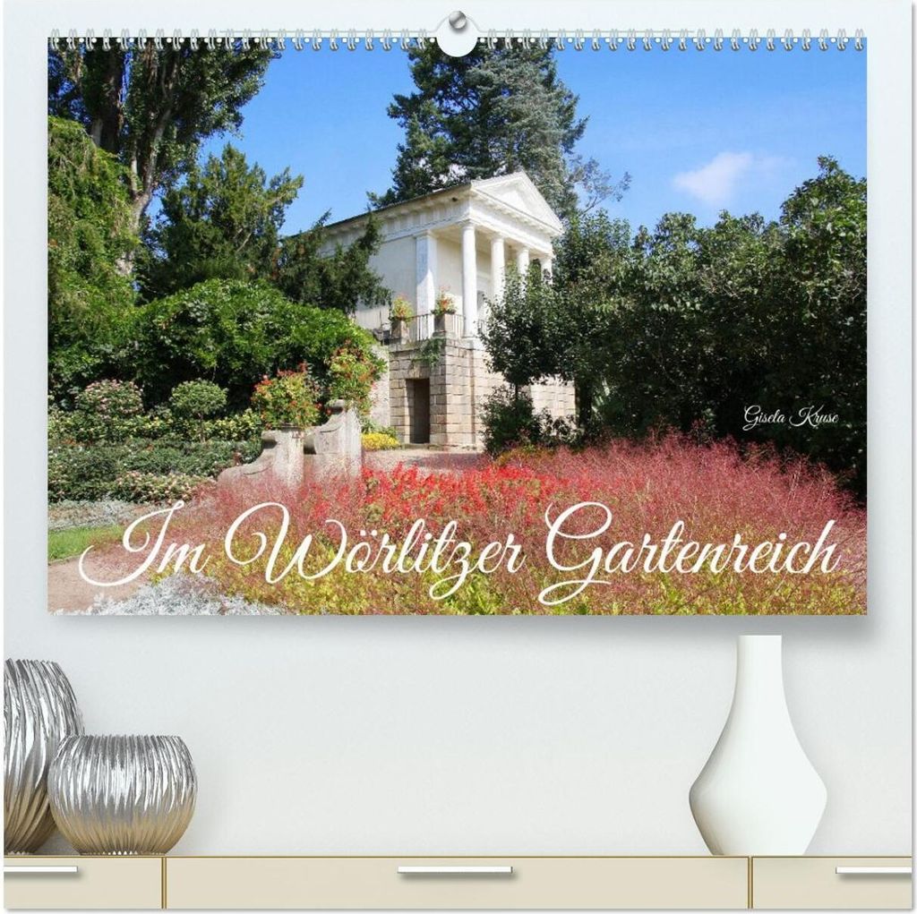 Im Wörlitzer Gartenreich (hochwertiger Premium Wandkalender 2026 DIN A2 quer), Kunstdruck in Hochglanz