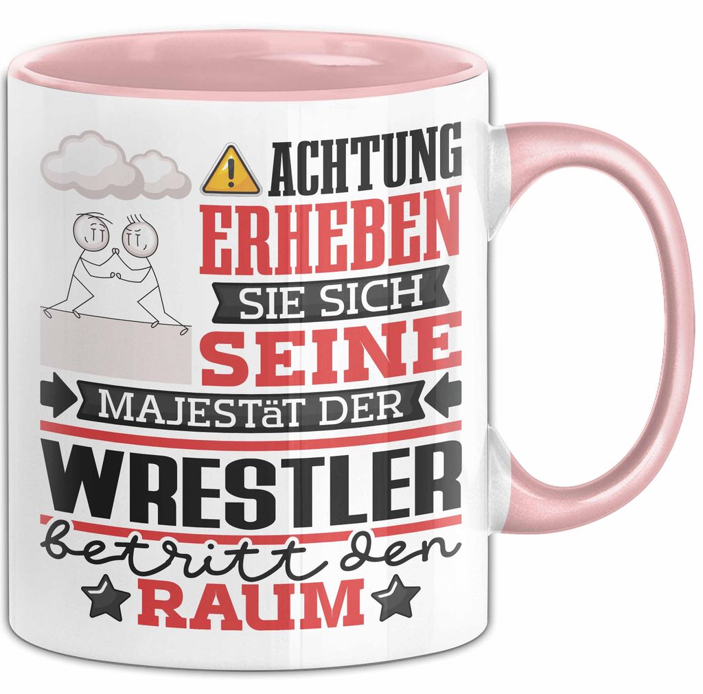 Wrestler Geschenk Tasse Lustiger Spruch Erheben Sie Sich Der Wrestler Betritt den Raum (Rosa)