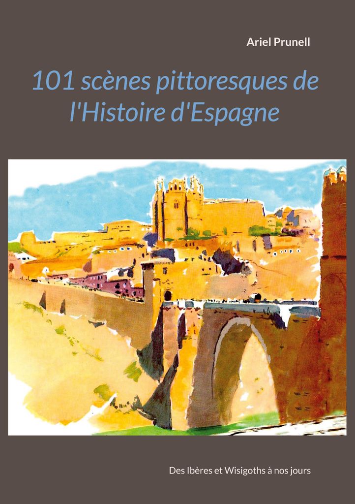 101 scènes pittoresques de l'histoire d'Espagne