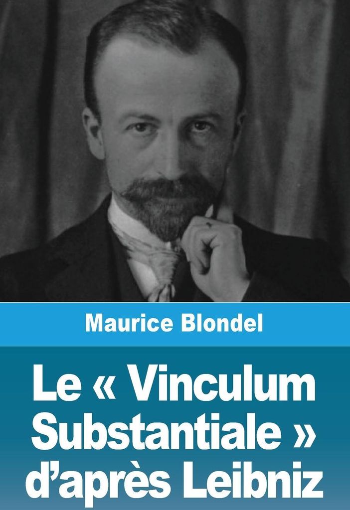 Le Vinculum Substantiale d'après Leibniz
