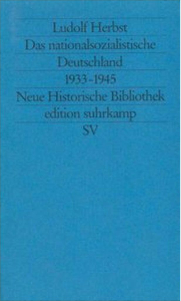 Das nationalsozialistische Deutschland 1933-1945 (Neue Historische Bibliothek)